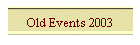 Old Events 2003