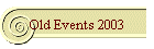 Old Events 2003